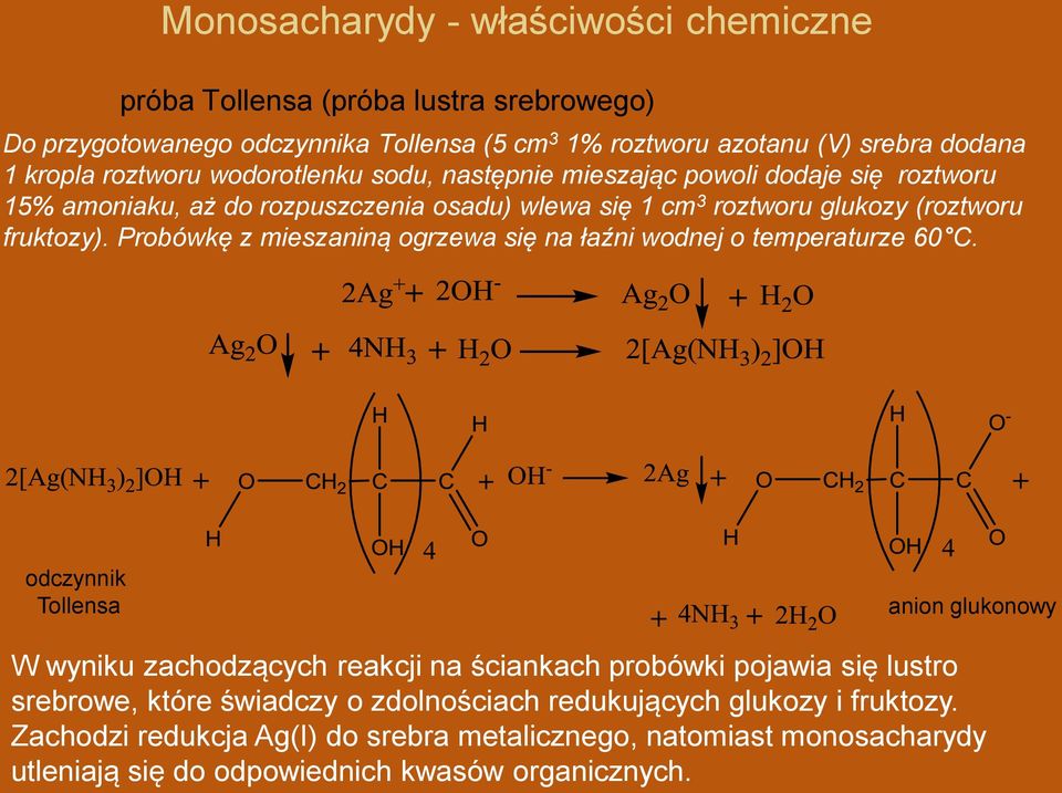 Probówkę z mieszaniną ogrzewa się na łaźni wodnej o temperaturze 60 C.