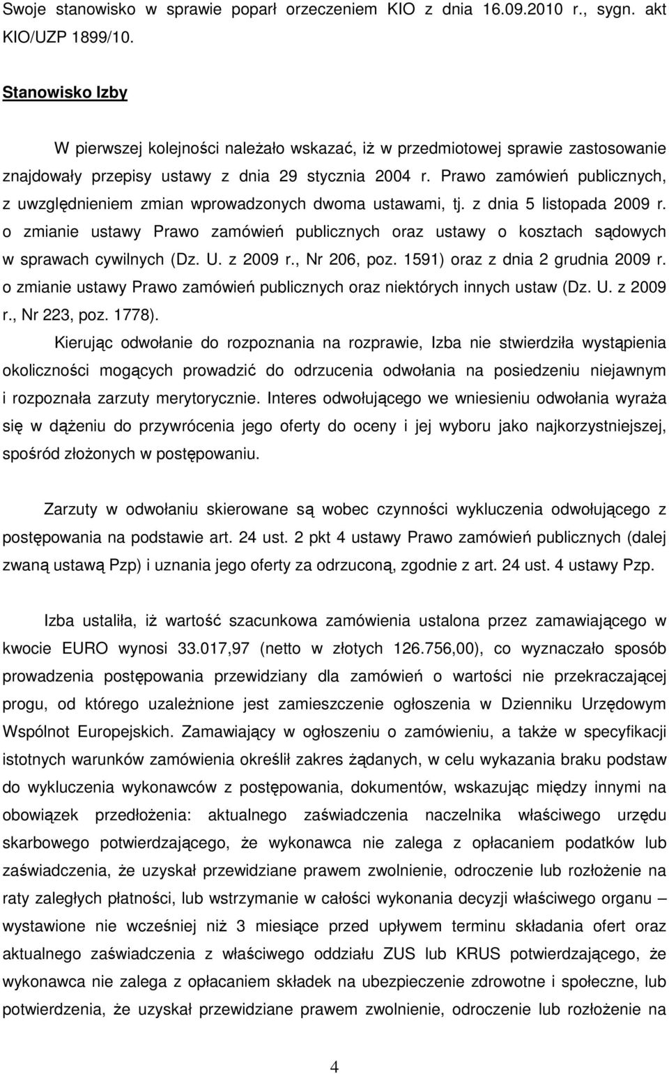 Prawo zamówień publicznych, z uwzględnieniem zmian wprowadzonych dwoma ustawami, tj. z dnia 5 listopada 2009 r.