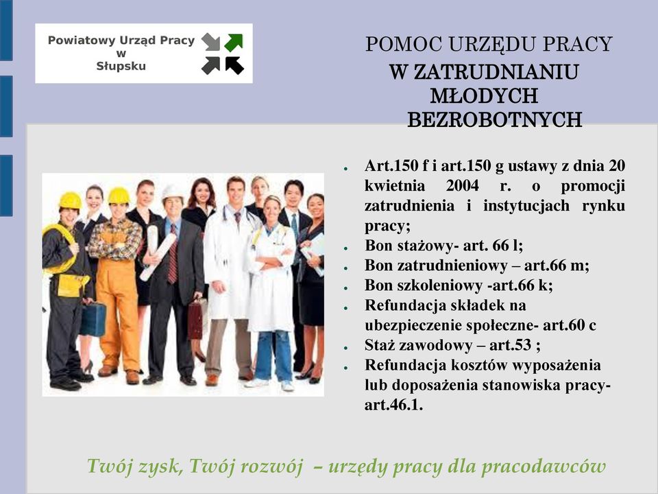 o promocji zatrudnienia i instytucjach rynku pracy; Bon stażowy- art. 66 l; Bon zatrudnieniowy art.