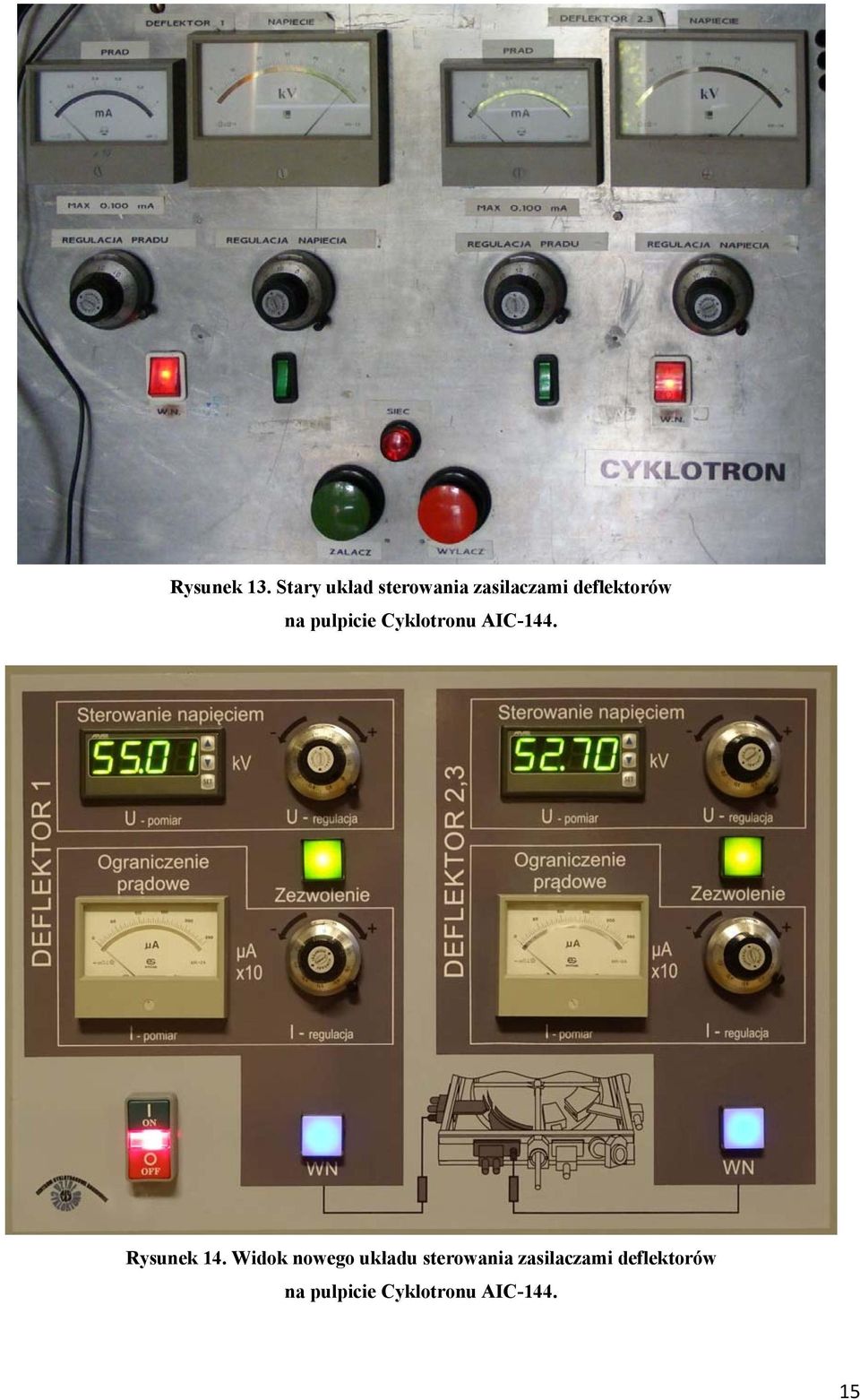 na pulpicie Cyklotronu AIC-144. Rysunek 14.