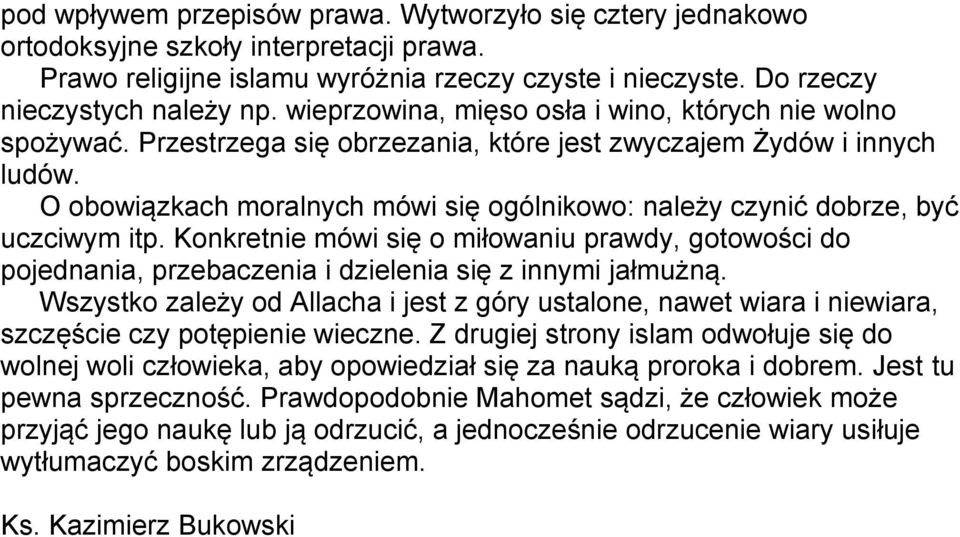 O obowiązkach moralnych mówi się ogólnikowo: należy czynić dobrze, być uczciwym itp. Konkretnie mówi się o miłowaniu prawdy, gotowości do pojednania, przebaczenia i dzielenia się z innymi jałmużną.