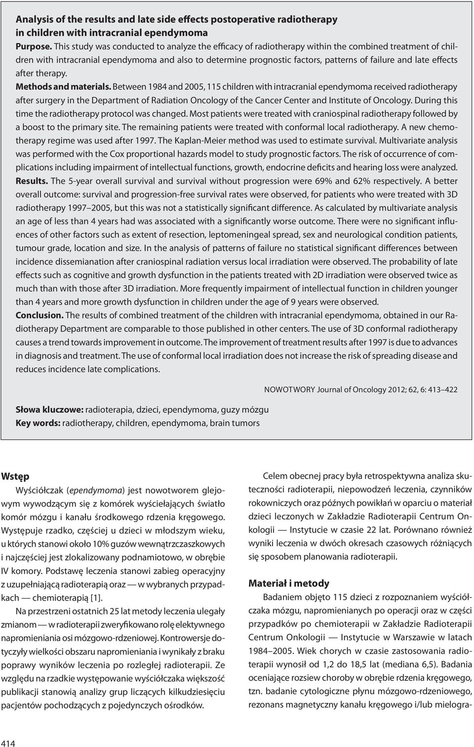 and late effects after therapy. Methods and materials.