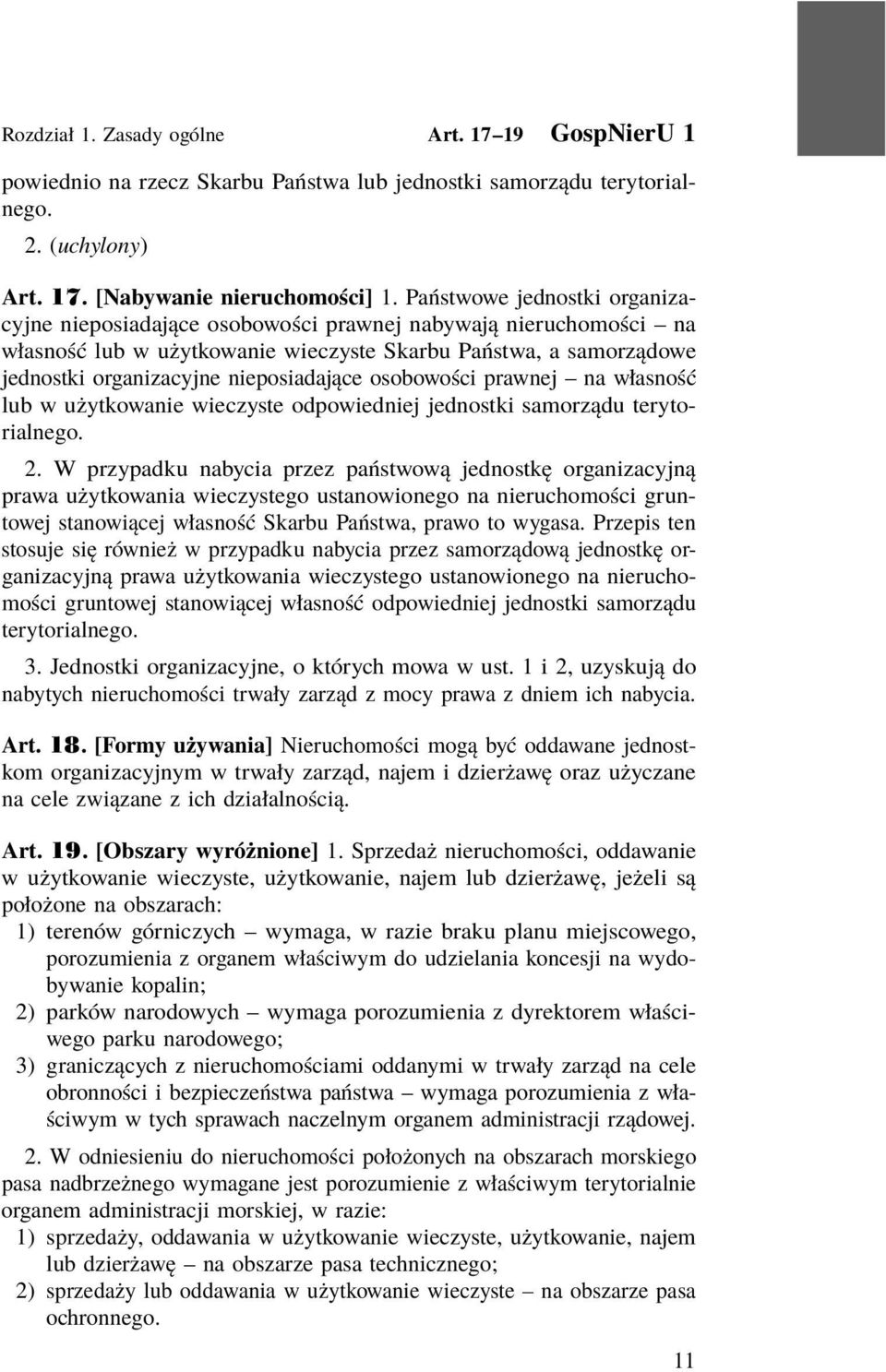 osobowości prawnej na własność lub w użytkowanie wieczyste odpowiedniej jednostki samorządu terytorialnego. 2.