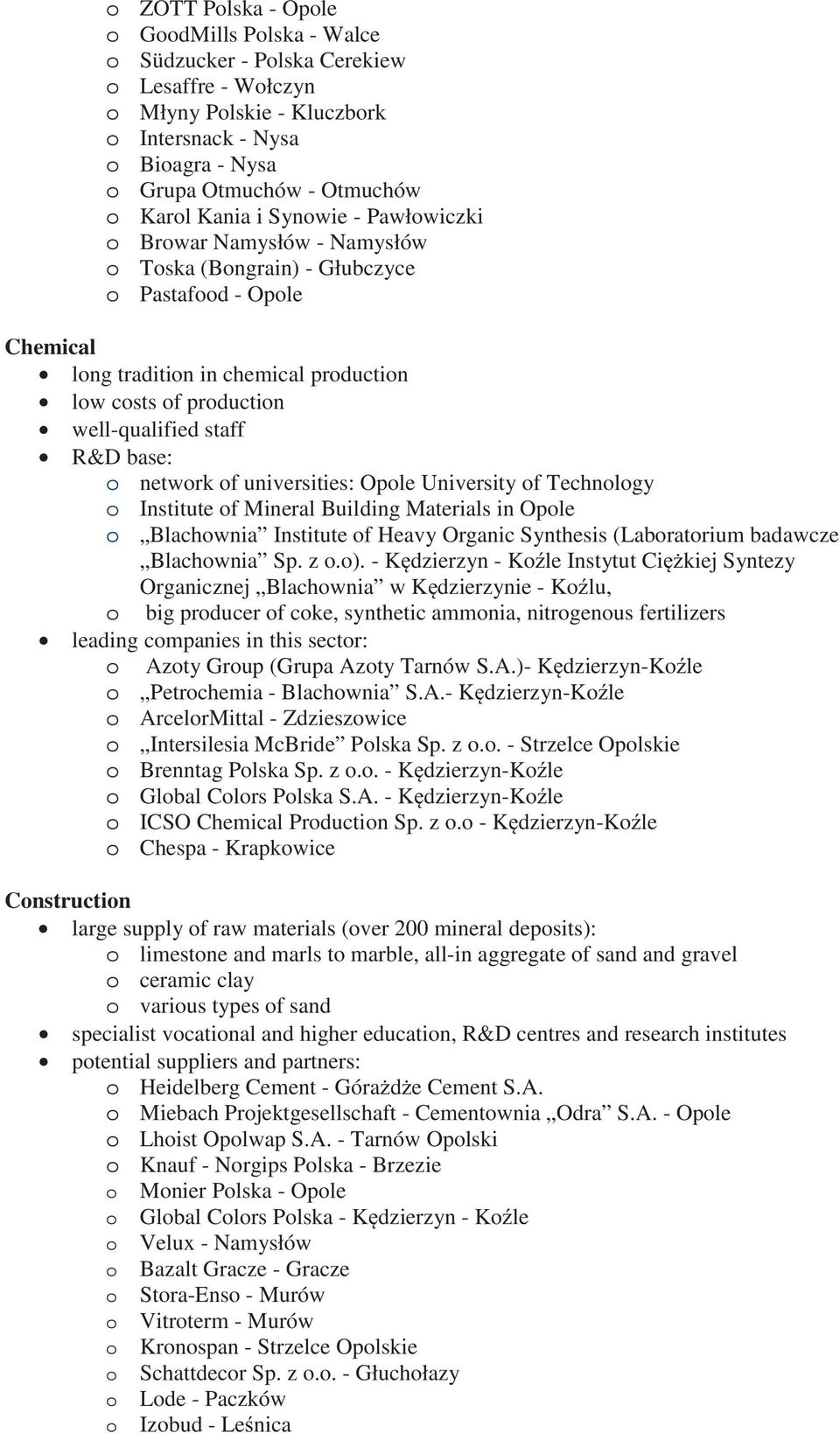 f Technlgy Institute f Mineral Building Materials in Ople Blachwnia Institute f Heavy Organic Synthesis (Labratrium badawcze Blachwnia Sp. z.).