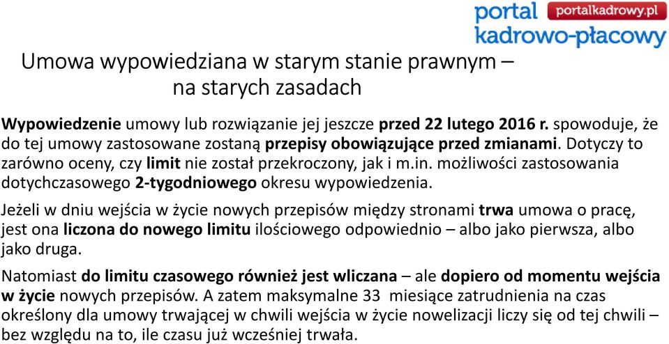 możliwości zastosowania dotychczasowego 2-tygodniowego okresu wypowiedzenia.