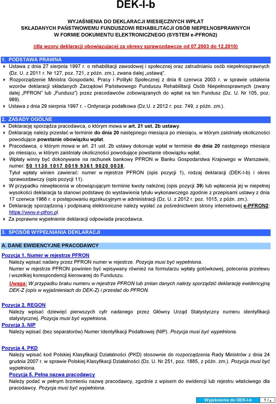 U. z 2011 r. Nr 127, poz. 721, z późn. zm.), zwana dalej ustawą. Rozporządzenie Ministra Gospodarki, Pracy i Polityki Społecznej z dnia 6 czerwca 2003 r.