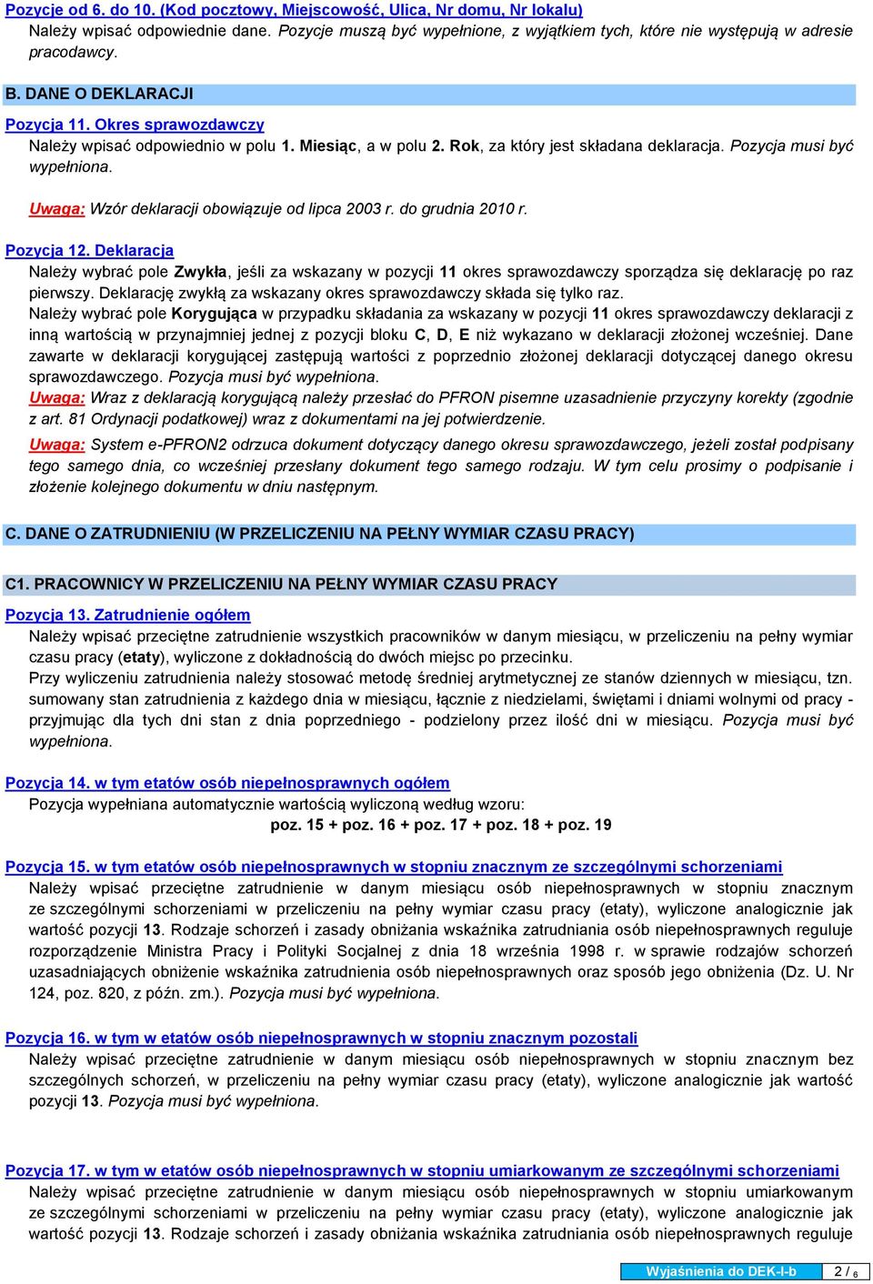 Uwaga: Wzór deklaracji obowiązuje od lipca 2003 r. do grudnia 2010 r. Pozycja 12.