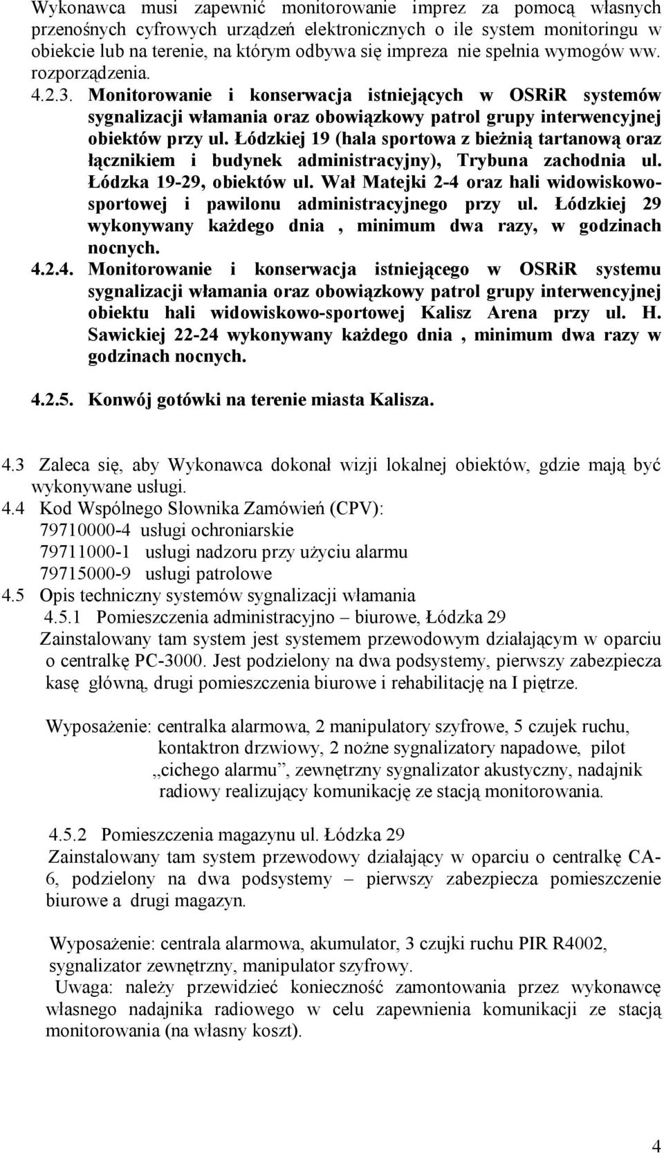 Łódzkiej 19 (hala sportowa z bieżnią tartanową oraz łącznikiem i budynek administracyjny), Trybuna zachodnia ul. Łódzka 19-29, obiektów ul.