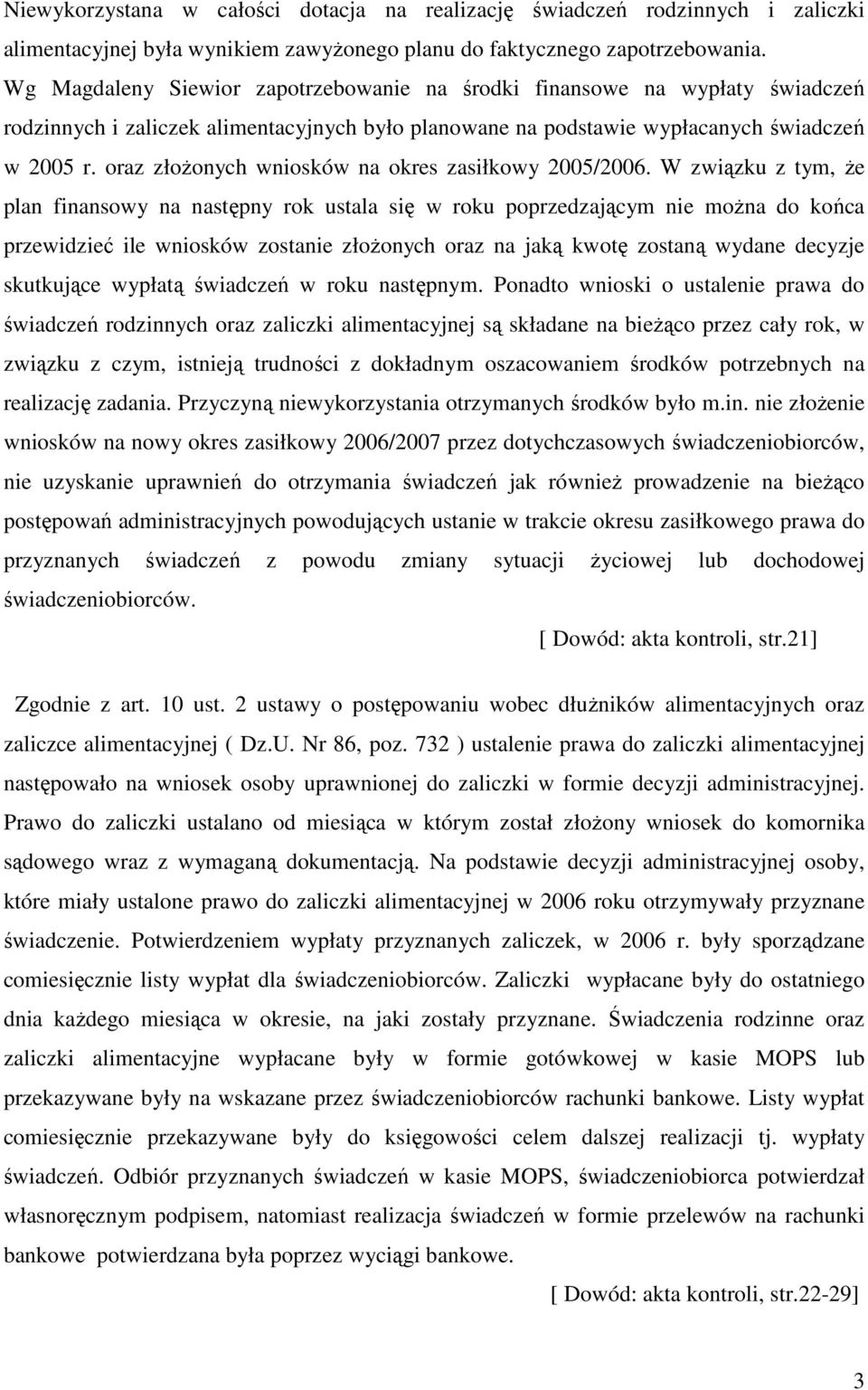 oraz złoŝonych wniosków na okres zasiłkowy 2005/2006.