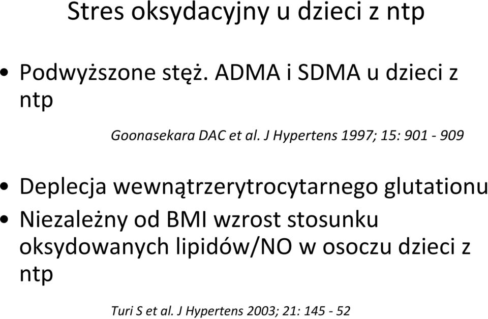 J Hypertens 1997; 15: 901-909 Deplecja wewnątrzerytrocytarnego glutationu