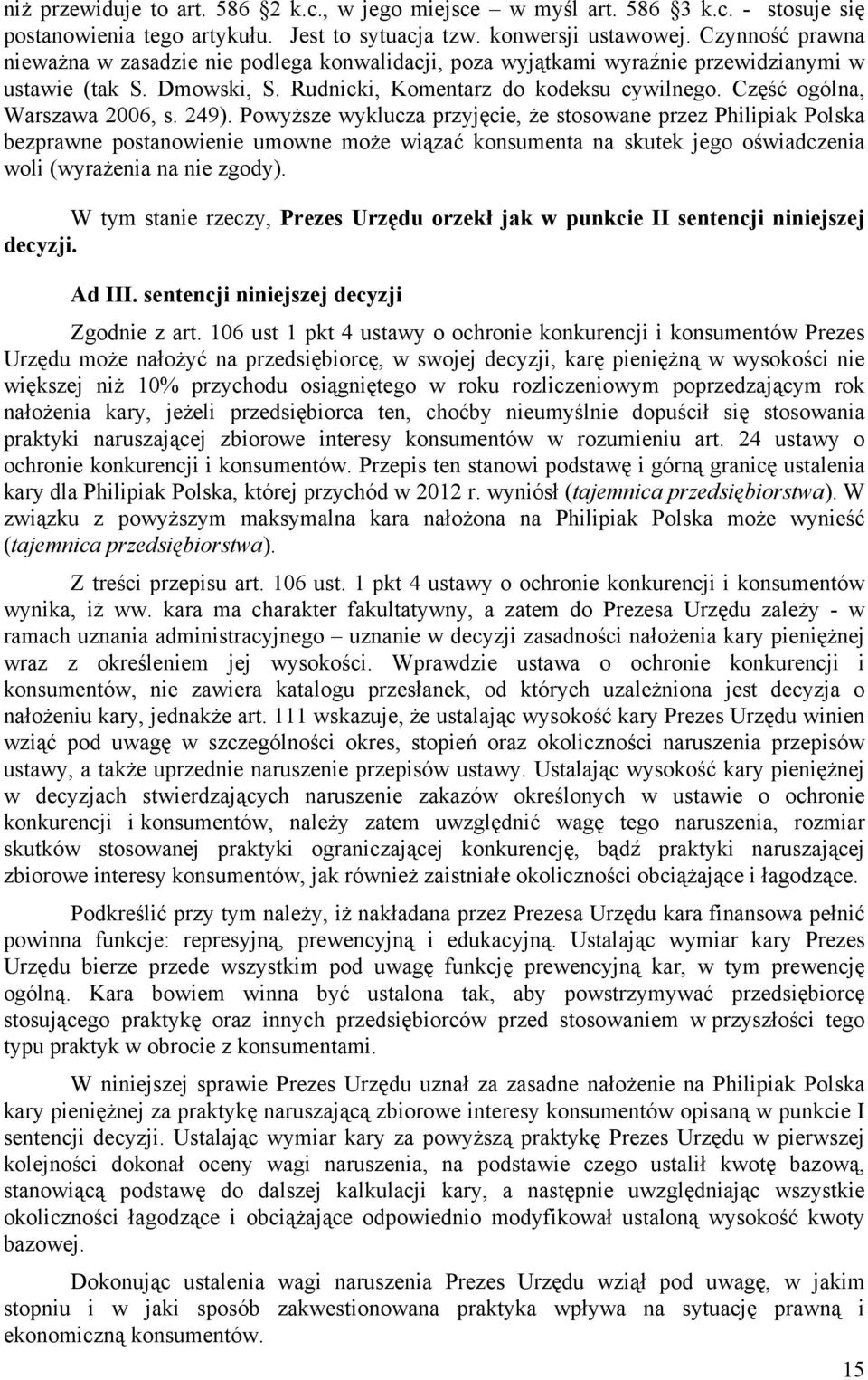 Część ogólna, Warszawa 2006, s. 249).