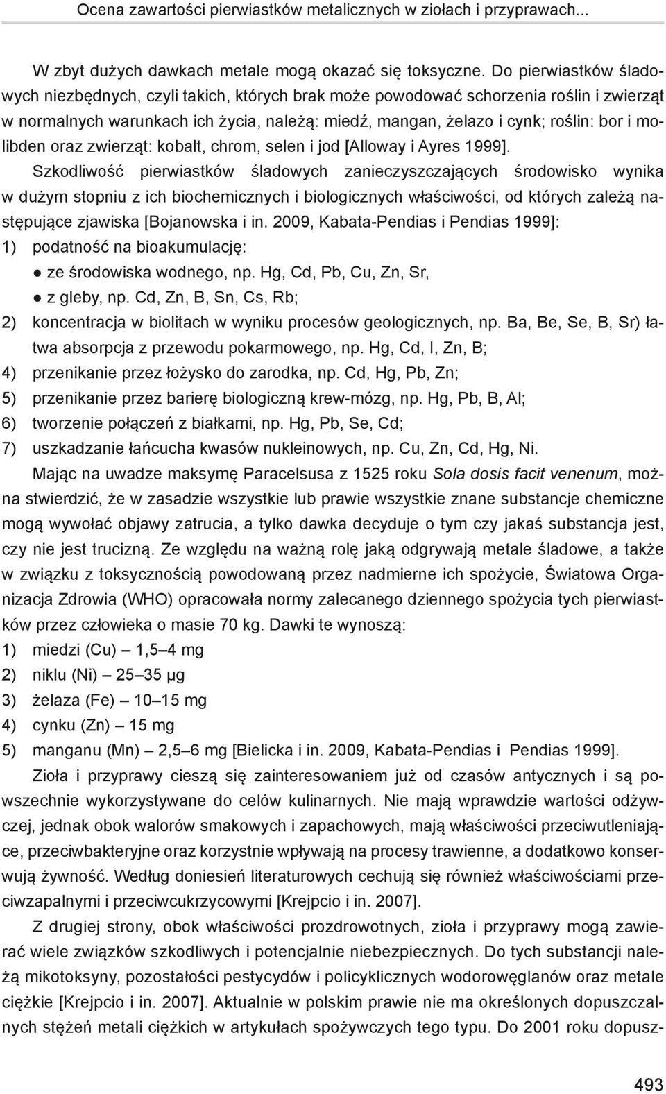 molibden oraz zwierząt: kobalt, chrom, selen i jod [Alloway i Ayres 1999].