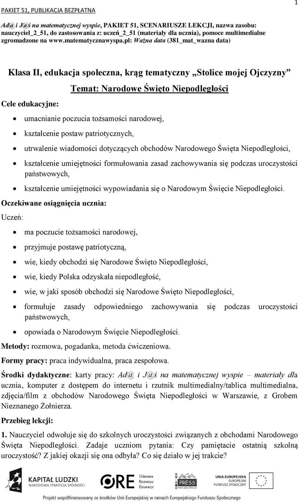 pl: Ważna data (381_mat_wazna data) Klasa II, edukacja społeczna, krąg tematyczny Stolice mojej Ojczyzny umacnianie poczucia tożsamości narodowej, kształcenie postaw patriotycznych, utrwalenie