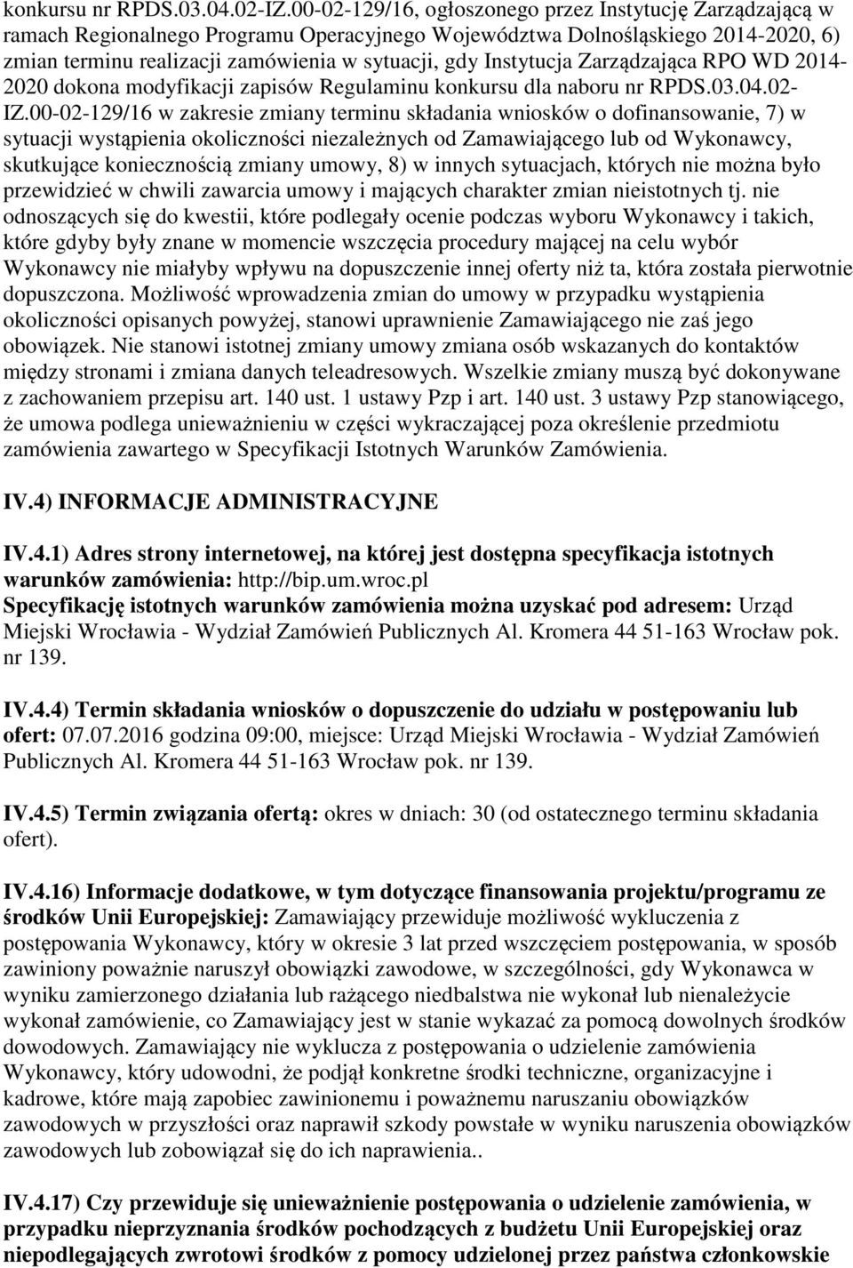 Instytucja Zarządzająca RPO WD 2014-2020 dokona modyfikacji zapisów Regulaminu konkursu dla naboru nr RPDS.03.04.02- IZ.