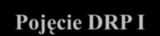 Pojęcie DRP I Planowanie zapotrzebowania dystrybucji (distribution requirements planning DRP I) jest adaptacją metody