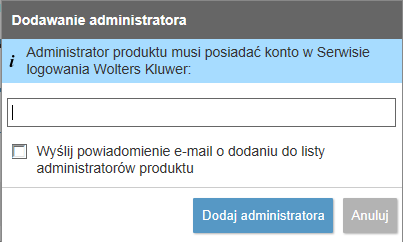 Dodatkowi administratorzy licencji Nowego administratora dodajemy klikając na baton Dodaj nowego administratora licencji a następnie wprowadzając jego adres e-mail w oknie dialogowym.