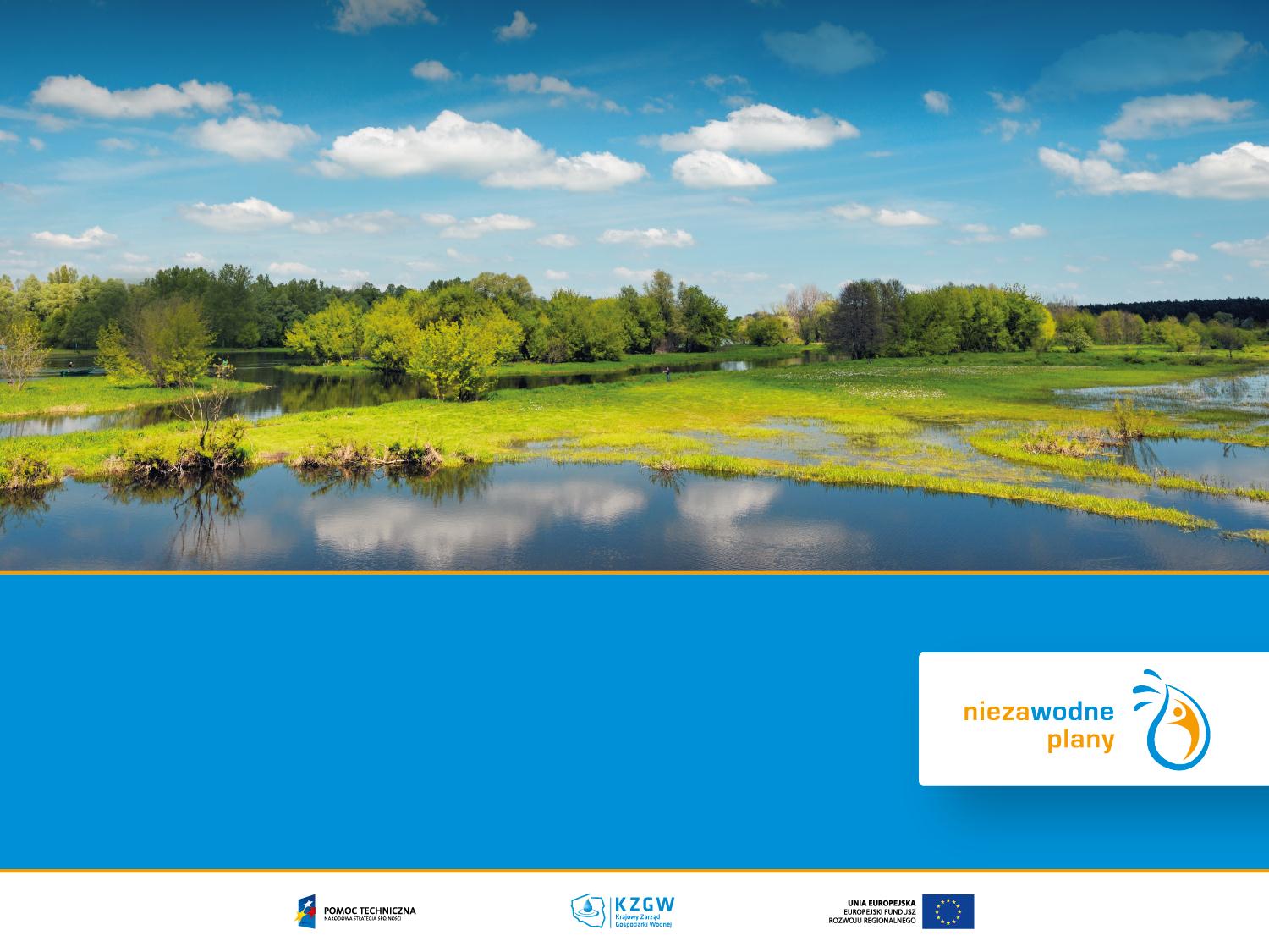 Aktualizacja Programu wodno-środowiskowego kraju i Planów gospodarowania wodami na obszarach dorzeczy Aktualizacja Planu