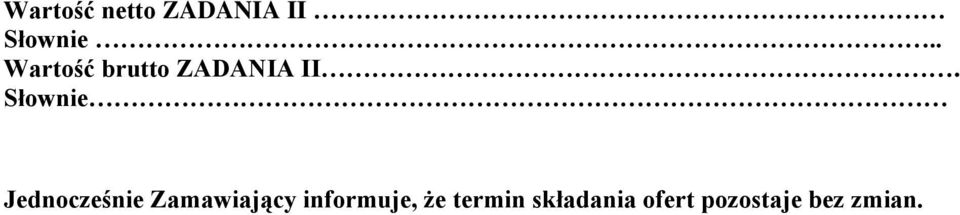 Słownie Jednocześnie Zamawiający