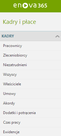 Kadry Podział list w obrębie modułu Kadry umożliwia użytkownikowi sprawne poruszanie się po programie w ramach realizacji zagadnień kadrowych.