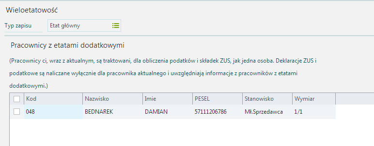 Kadry / Wieloetatowość W standardowym ustawieniu programu zakładka Wieloetatowość jest niewidoczna.