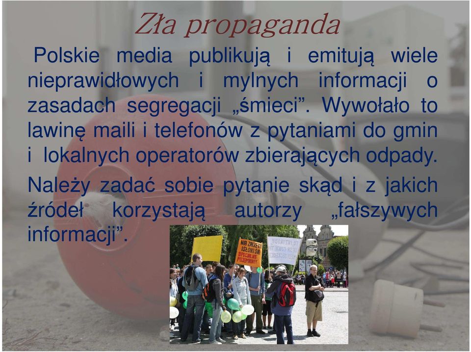 Wywołało to lawinę maili i telefonów z pytaniami do gmin i lokalnych