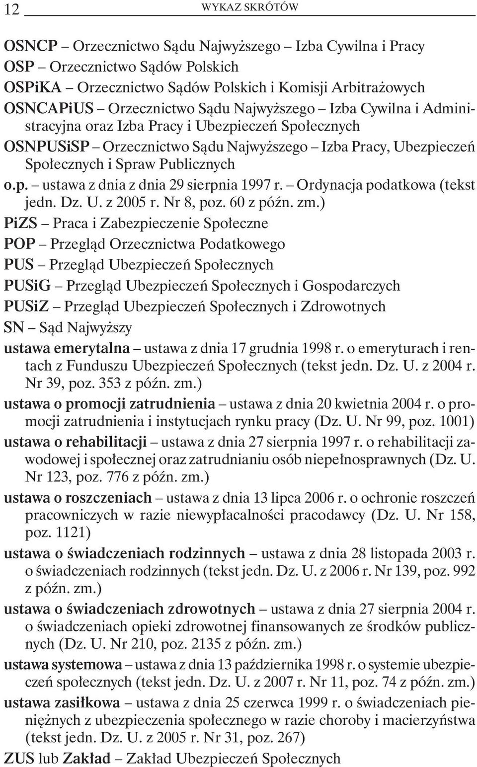 Ordynacja podatkowa (tekst jedn. Dz. U. z 2005 r. Nr 8, poz. 60 z późn. zm.