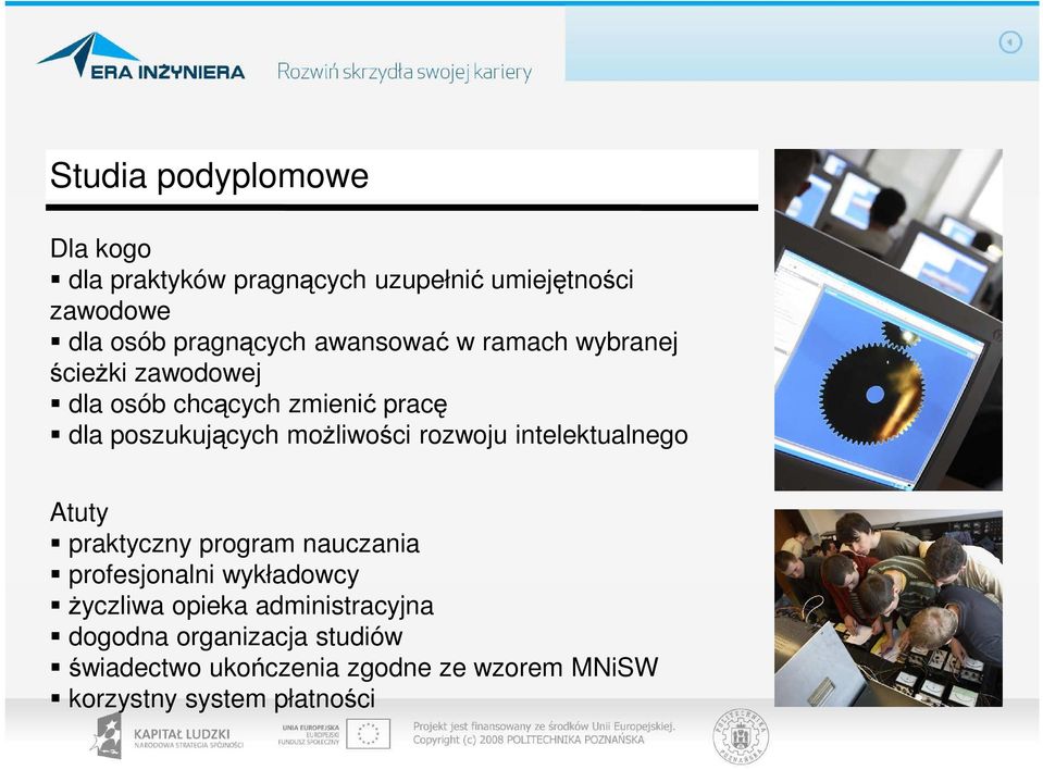 rozwoju intelektualnego Atuty praktyczny program nauczania profesjonalni wykładowcy Ŝyczliwa opieka