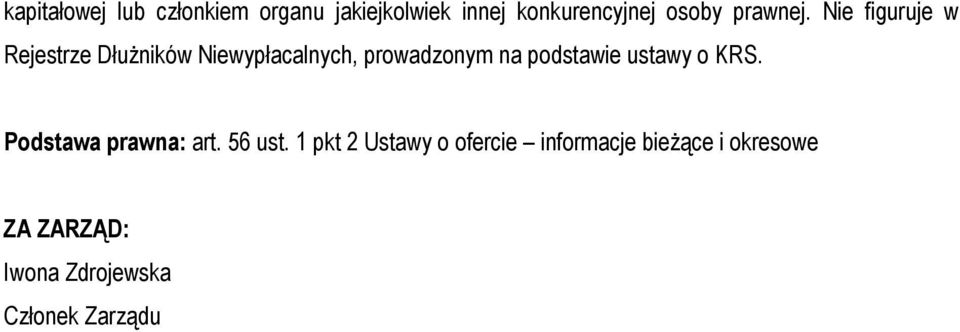 Nie figuruje w Rejestrze Dłużników Niewypłacalnych, prowadzonym na