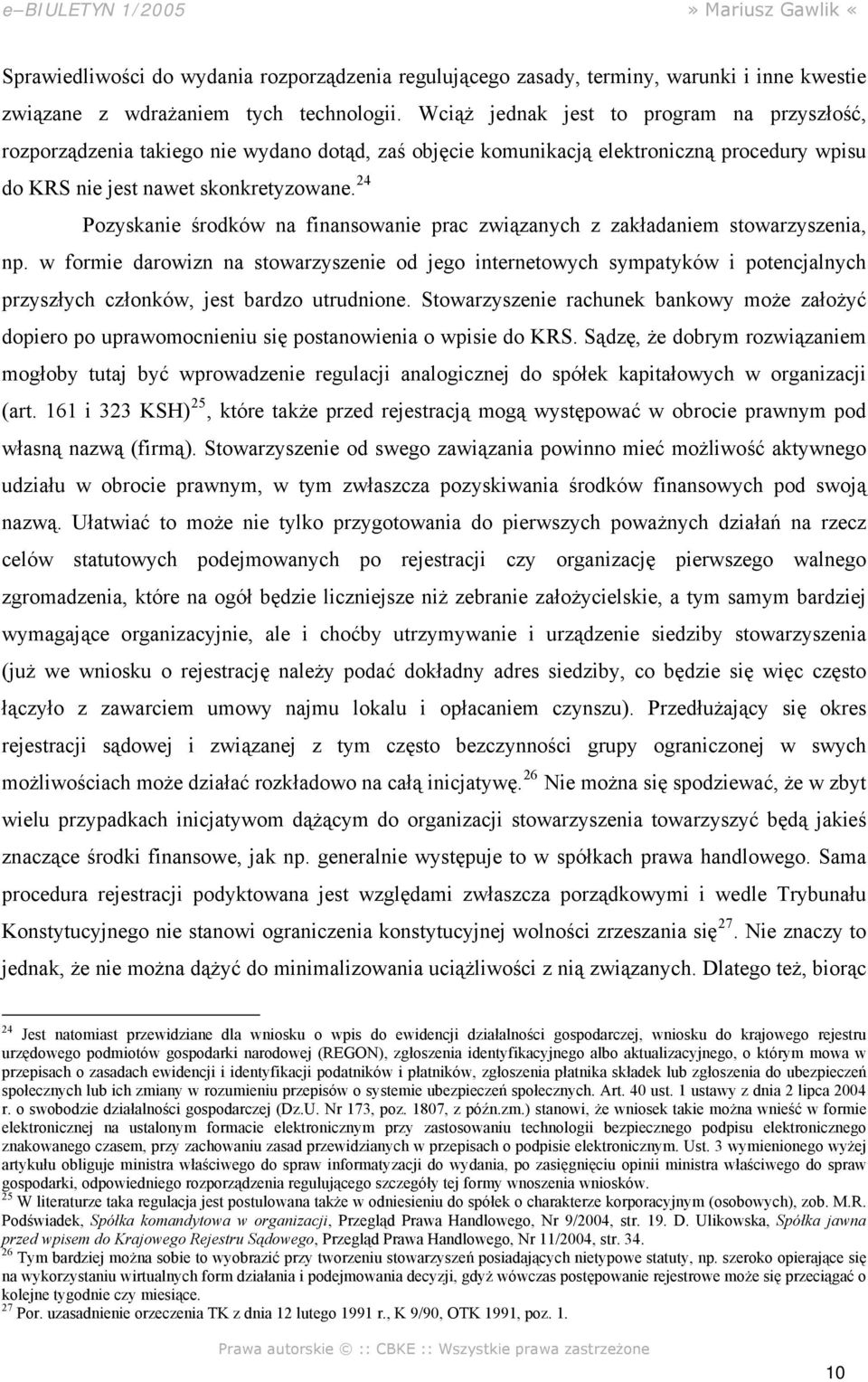 24 Pozyskanie środków na finansowanie prac związanych z zakładaniem stowarzyszenia, np.