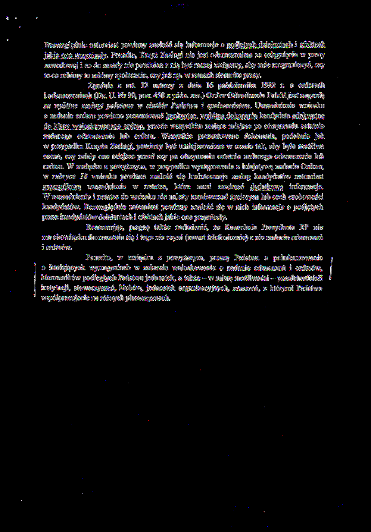 Bezwzględnie natomiast powinny znaleźć się informacje o podjętych działaniach i efektach jakie one przyniosły.