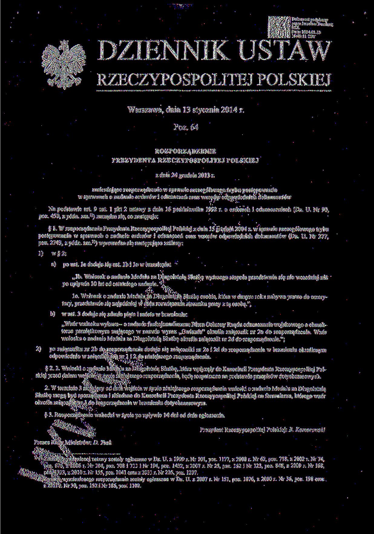 Dokument podpisany Pf«i Jarosław Deminet; Data: 2014.01.13 15:49:11 CET DZIENNIK USTAW RZECZYPOSPOLITEJ POLSKIEJ Warszawa, dnia 13 stycznia 2014 r. Póz.