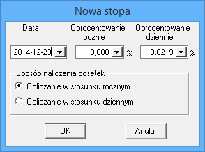 setek, zgodnie z odsetkami ustawowymi bądź według określonej przez Użytkownika stałej stopy procentowej.