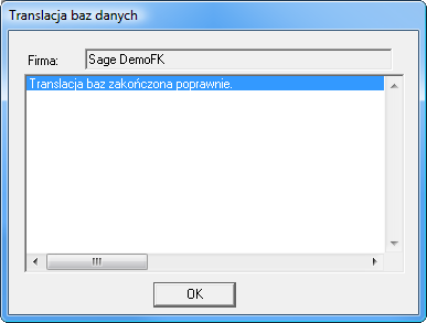 Czas trwania procesu translacji zależy od ilości danych, nie powinien jednak przekroczyć kilku minut. Pracę programu z firmą można rozpocząć natychmiast po zakończeniu tej operacji.