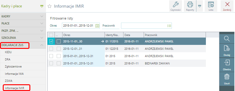 Deklaracje ZUS / Informacje IMIR Informacje IMIR możemy przygotować na liście Deklaracje ZUS / Informacje IMIR wybierając przycisk 'Dodaj', będąc bezpośrednio na kartotece pracownika pod folderem