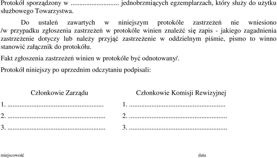 zagadnienia zastrzeŝenie dotyczy lub naleŝy przyjąć zastrzeŝenie w oddzielnym piśmie, pismo to winno stanowić załącznik do protokółu.