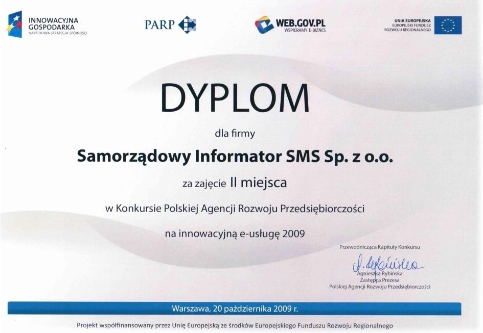 Laureat II nagrody konkursu innowacyjna e-usługa 2009 organizowanym przez Polską Agencję