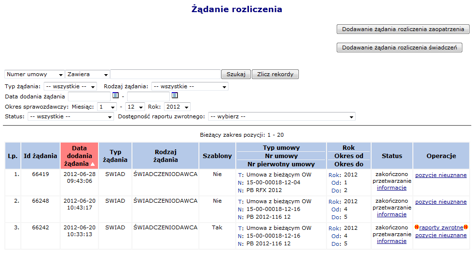 Podczas dodawania żądania rozliczenia z miesiącem naliczania zgodnym z bieżącym miesiącem, wynikającym z aktualnej daty, w okresie od 14 do przedostatniego dnia tego miesiąca, przy obecności zgody na