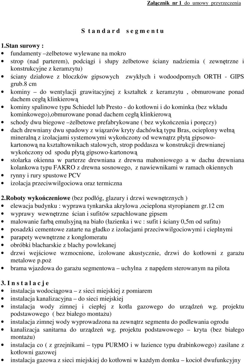 zwykłych i wodoodpornych ORTH - GIPS grub.