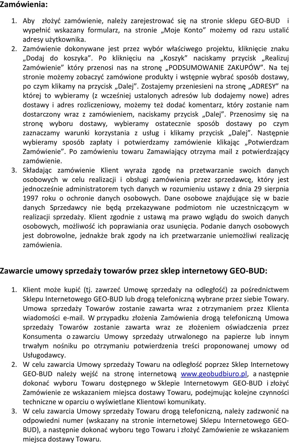 Po kliknięciu na Koszyk naciskamy przycisk Realizuj Zamówienie który przenosi nas na stronę PODSUMOWANIE ZAKUPÓW.