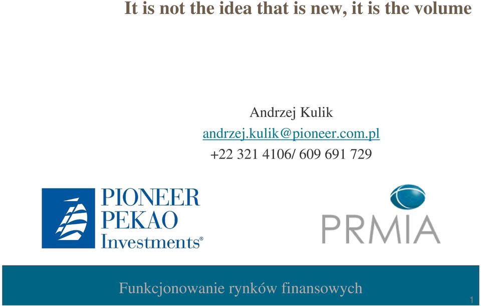 Kulik andrzej.kulik@pioneer.