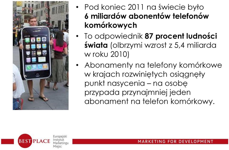 2010) Abonamenty na telefony komórkowe w krajach rozwiniętych osiągnęły punkt