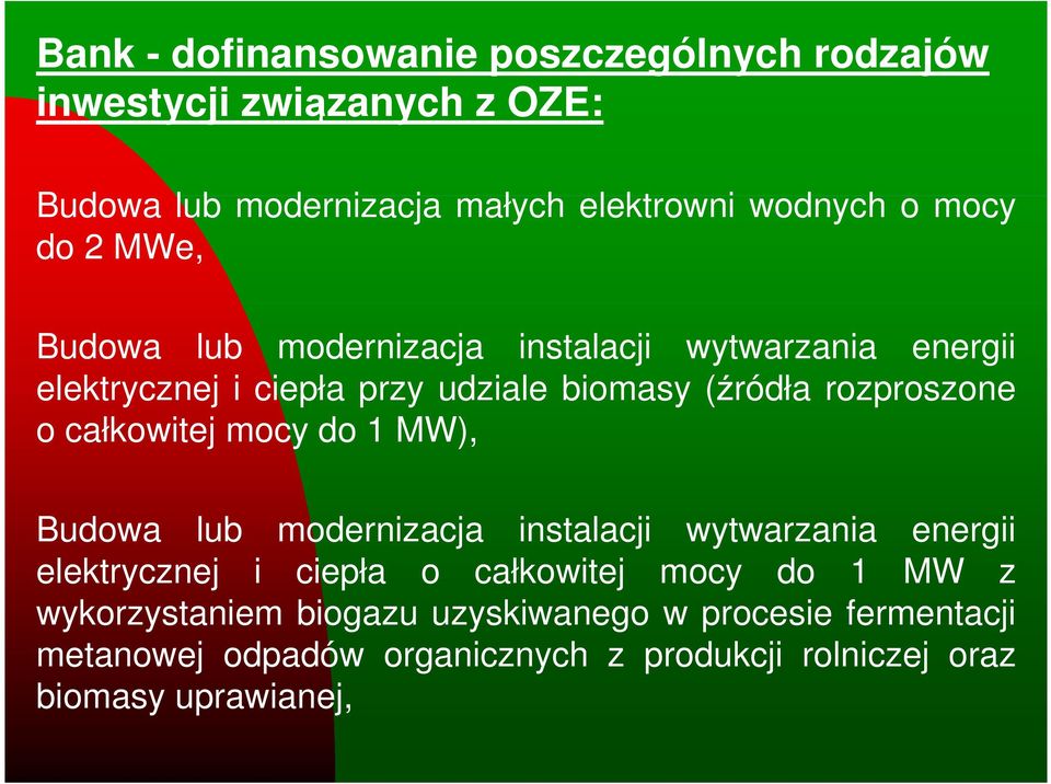 całkowitej mocy do 1 MW), Budowa lub modernizacja instalacji wytwarzania energii elektrycznej i ciepła o całkowitej mocy do 1 MW z