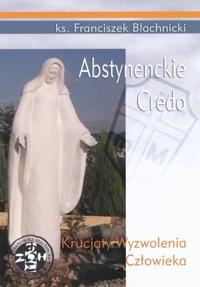 Podręcznik KWC Cena 5,00 zł Abstynenckie Credo Cena: 1,00 zł Czym jest Krucjata Wyzwolenia Człowieka, a czym na pewno nie