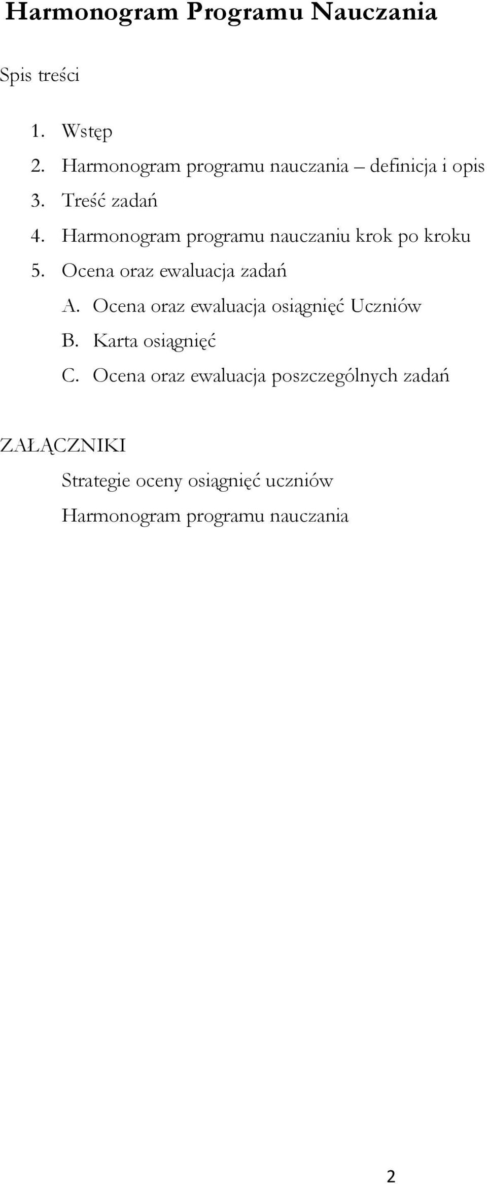 Harmonogram programu nauczaniu krok po kroku 5. Ocena oraz ewaluacja zadań A.