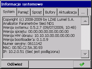 7.11. Informacje systemowe Po naciśnięciu ikony otwiera się okno z informacjami o systemie analizatora, stanie pamięci, sprzęcie zainstalowanym w analizatorze, stanie zapisania karty pamięci CF