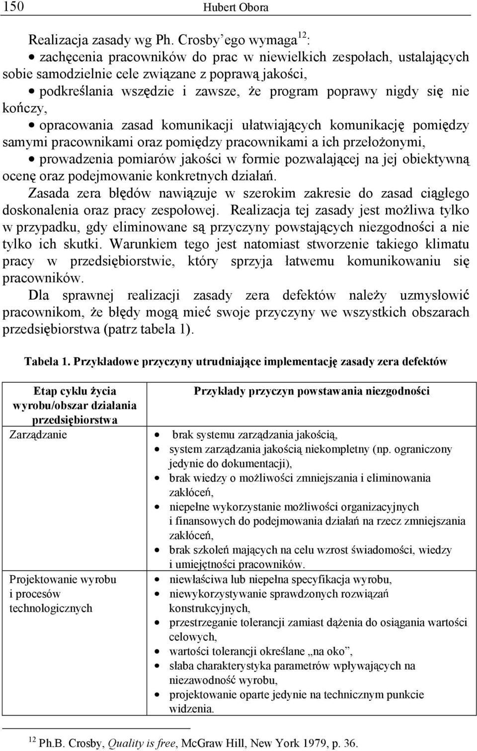 si nie ko czy, opracowania zasad komunikacji ułatwiaj cych komunikacj pomi dzy samymi pracownikami oraz pomi dzy pracownikami a ich przeło onymi, prowadzenia pomiarów jako ci w formie pozwalaj cej na