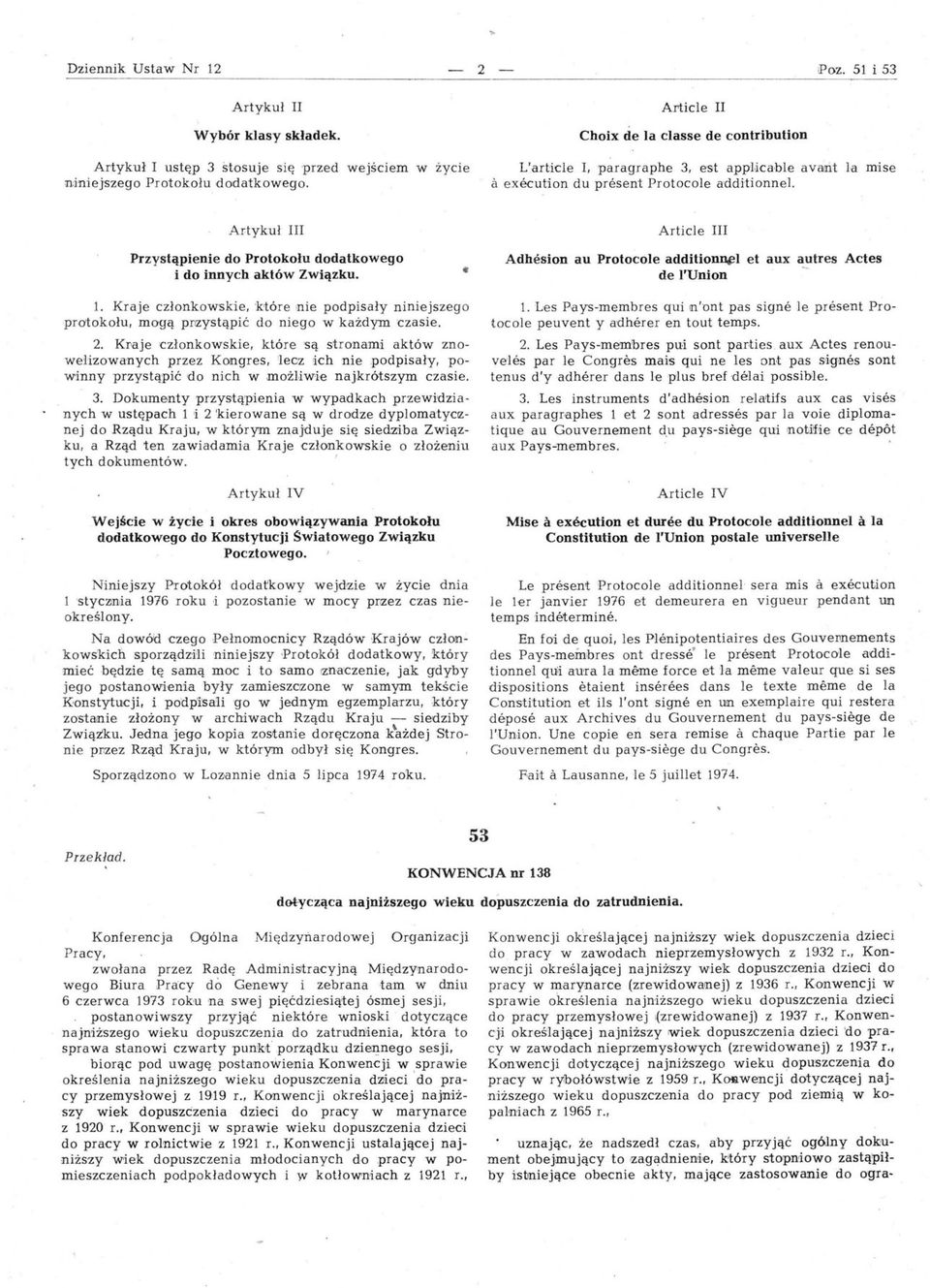 Artykuł III Article III Przystąpienie do Protokołu dodatkowego i do innych aktów Związku. Adhesion au Protocole additionnel et aux autres Actes de I'Union 1.