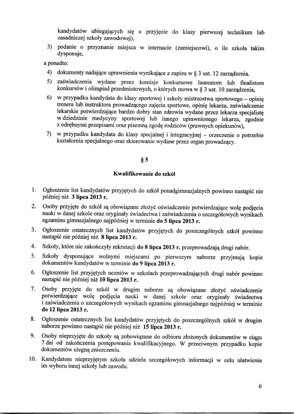 12 zaruqdzenia, 5) zaswiadczenia wydane przez komisje konkursowe laureatom lub finalistom konkurs6wi olimpiadprzedmiotowych, o kt6rychmowaw $ 3 ust.