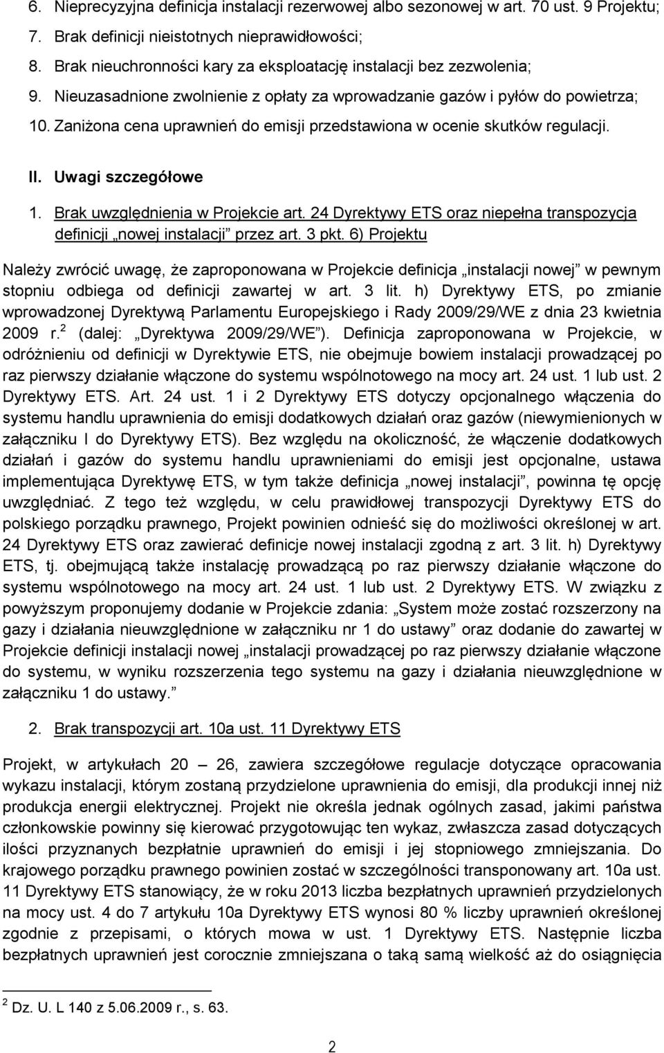 Zaniżona cena uprawnień do emisji przedstawiona w ocenie skutków regulacji. II. Uwagi szczegółowe 1. Brak uwzględnienia w Projekcie art.