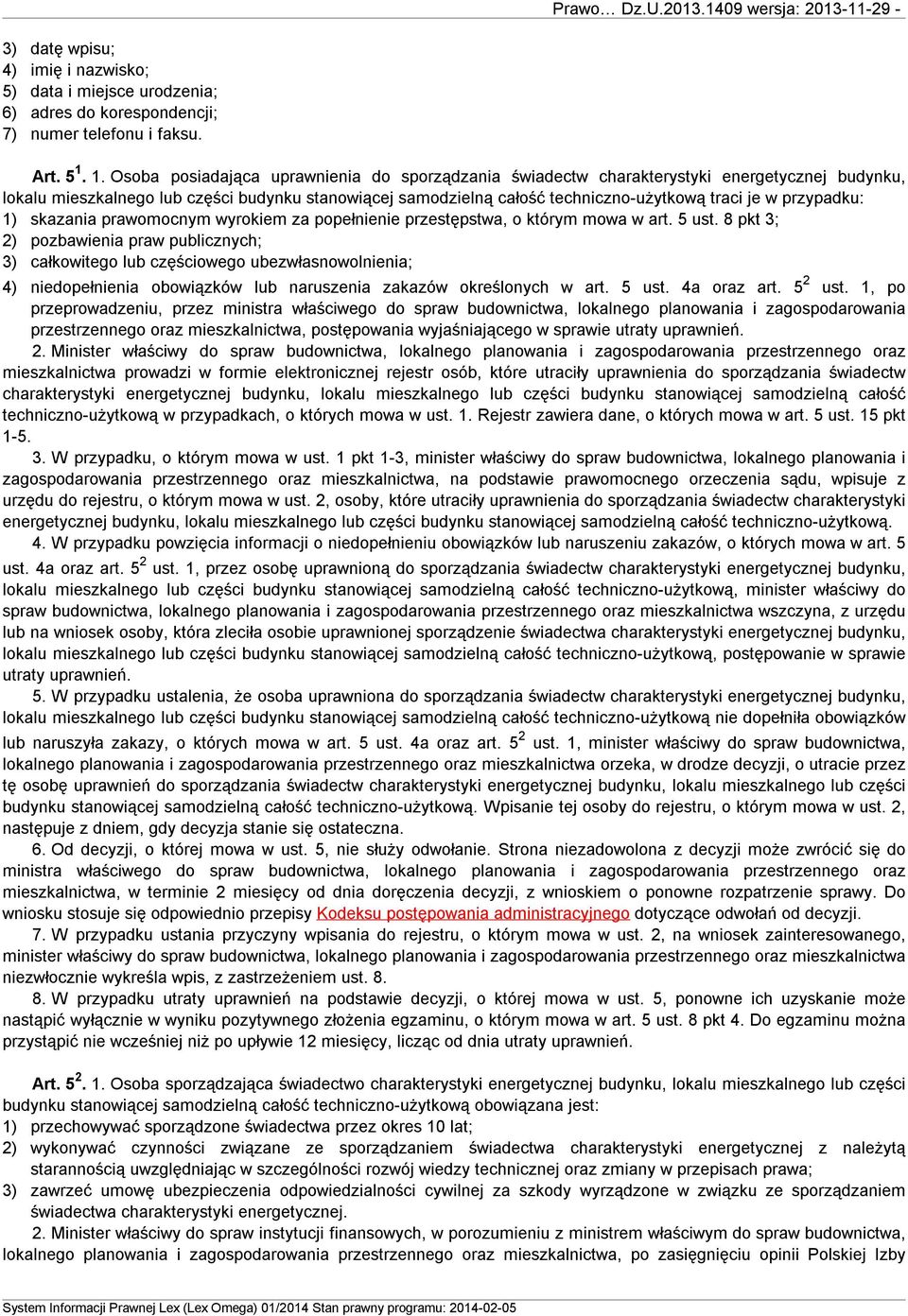 przypadku: 1) skazania prawomocnym wyrokiem za popełnienie przestępstwa, o którym mowa w art. 5 ust.